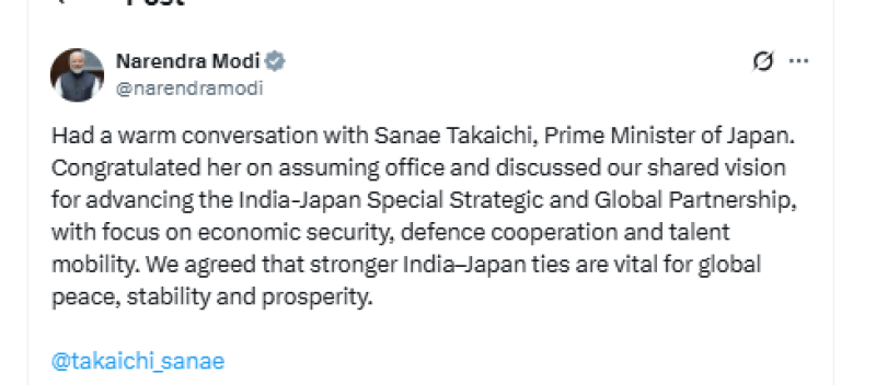 Prime Minister Congratulates Japan’s Prime Minister Ms. Sanae Takaichi; Discusses Advancing the India–Japan Special Strategic and Global Partnership