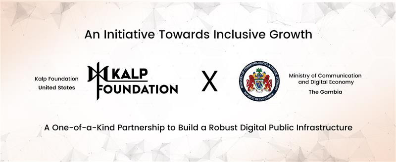 kalp-foundation-and-the-ministry-of-communication-and-digital-economy-of-the-gambia-forge-first-of-its-kind-partnership-to-build-digital-public-infrastructure-for-inclusive-growth