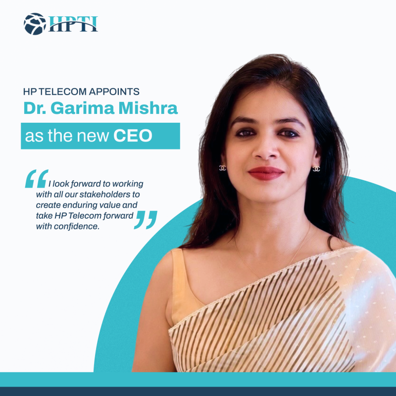 HP Telecom India Limited Appoints Dr. Garima Mishra as Chief Executive Officer decoding=