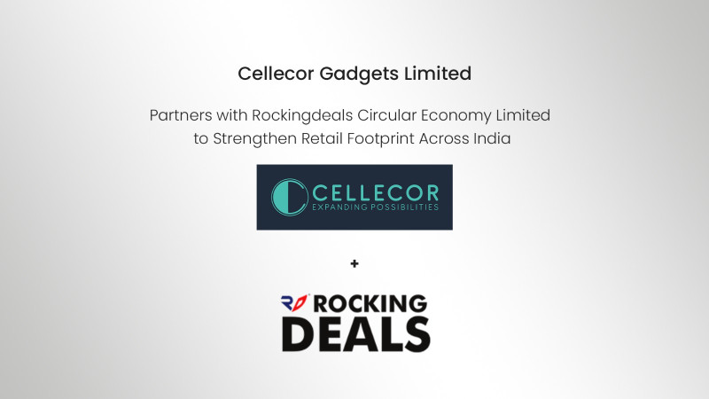 cellecor-gadgets-limited-partners-with-rockingdeals-circular-economy-limited-to-strengthen-retail-footprint-across-india