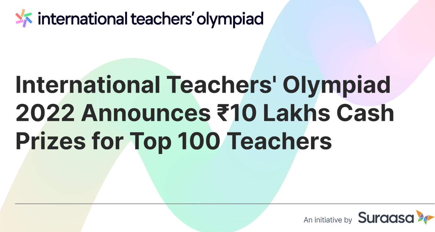international-teachers-olympiad-2022-announces-e282b910-lakhs-cash-prizes-for-top-100-teachers
