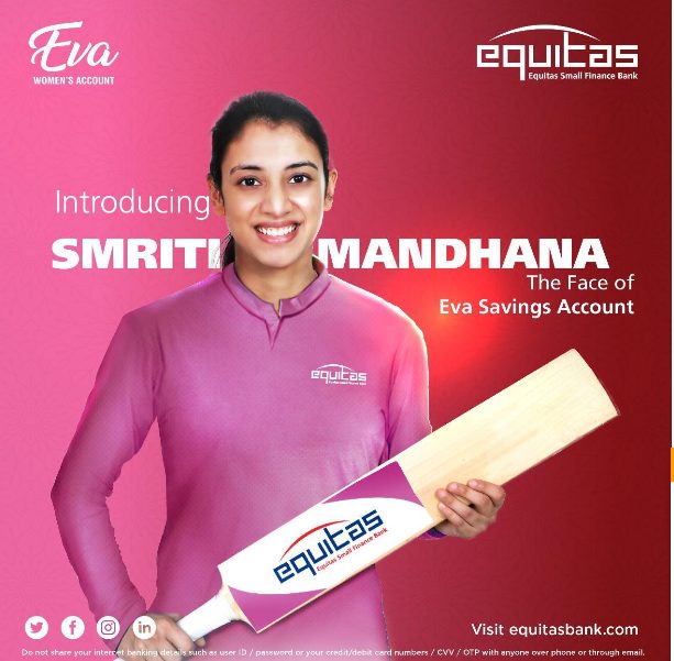 Equitas Small Finance Bank Announces Indian Cricketer Smriti Mandhana As New Brand Ambassador decoding=