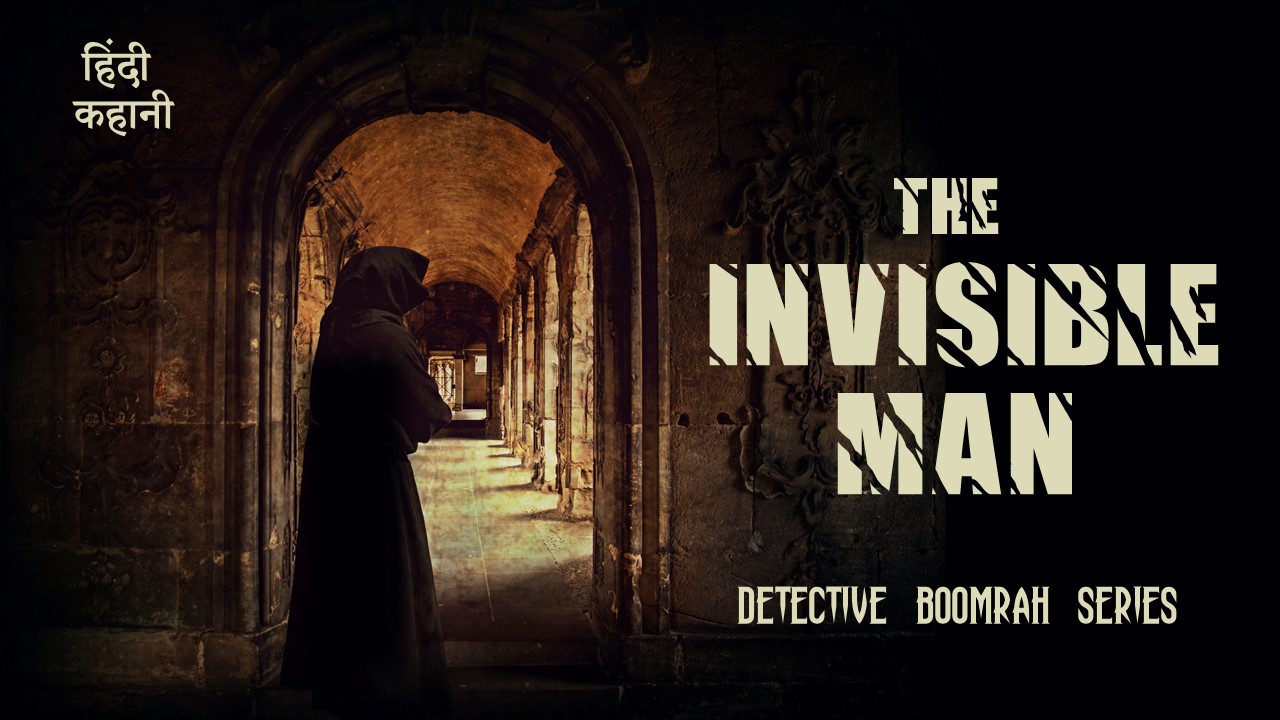 the-tale-of-the-invisible-man-whose-presence-meant-death-featuring-detective-boomrah
