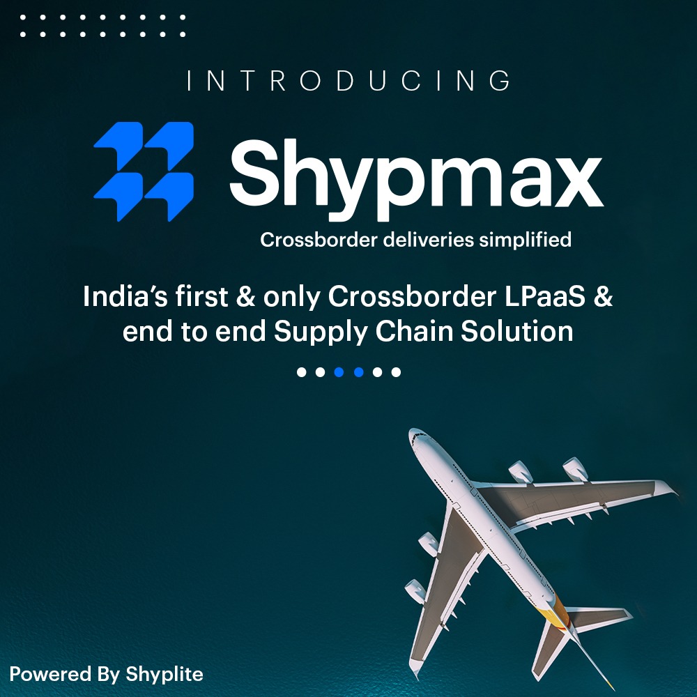 ai-powered-logistics-startup-shyplite-launches-shypmax-indias-first-and-only-cross-border-lpaas-logistics-platform-as-a-service