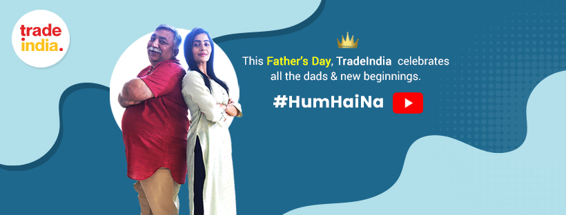 tradeindia-takes-an-emotional-route-this-fathers-day-to-showcase-the-power-of-digital-transformation-in-their-humhaina-campaign